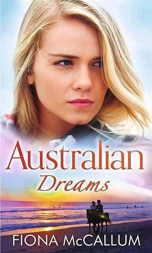 Australian Dreams by Fiona McCallum