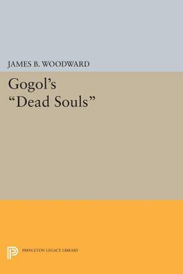 Gogol's Dead Souls by James B. Woodward