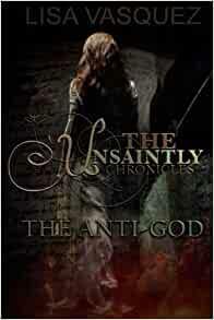 The Anti-God by Lisa Vasquez