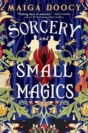 Sorcery and Small Magics by Maiga Doocy