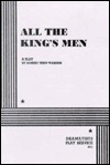All the King's Men: A Play - Acting Edition by Robert Penn Warren