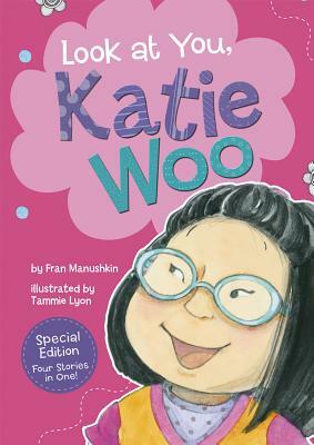 Look at You, Katie Woo! by Fran Manushkin