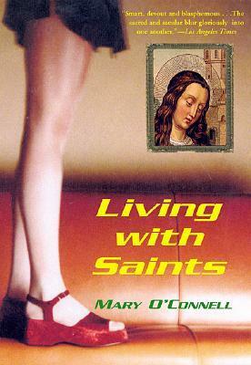 Living with Saints by Mary O'Connell