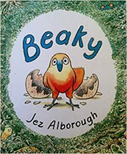 Beaky by Jez Alborough