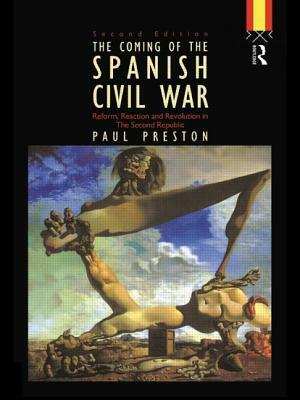 Coming of the Spanish Civil War by Paul Preston