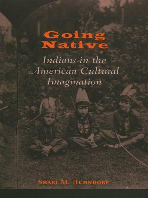 Going Native by Shari M. Huhndorf