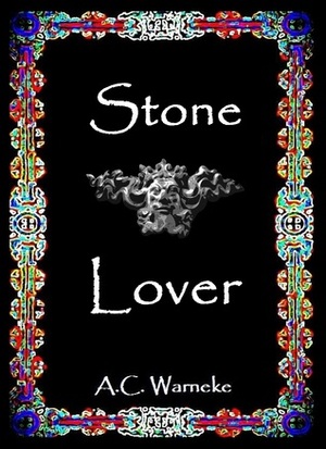 Stone Lover by A.C. Warneke