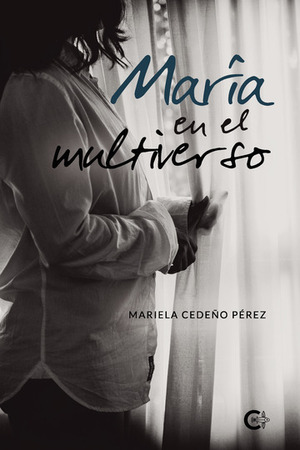 Maria en el multiverso  by Mariela Cedeno Pérez