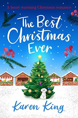 The Best Christmas Ever by Karen King