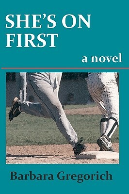 She's on First by Barbara Gregorich