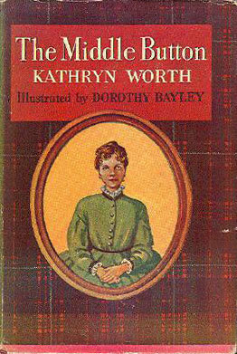 The Middle Button by Kathryn Worth, Dorothy Bayley
