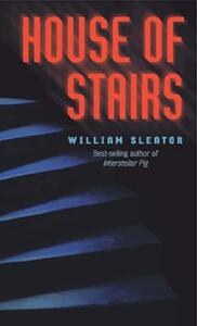 House of Stairs by William Sleator