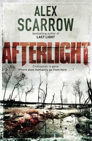 Afterlight by Alex Scarrow