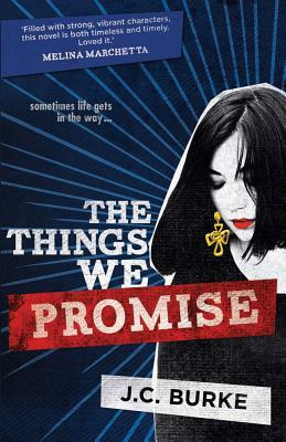 The Things We Promise by J. C. Burke