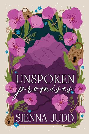 Unspoken Promises: A Small Town, Grumpy Sunshine Romantic Suspense by Sienna Judd