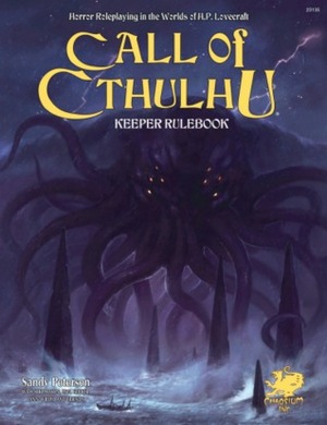 Call of Cthulhu Keeper Rulebook: Horror Roleplaying in the Worlds of H.P. Lovecraft by Sandy Petersen