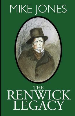 The Renwick Legacy by Mike Jones