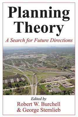 Planning Theory: A Search for Future Directions by Robert Burchell