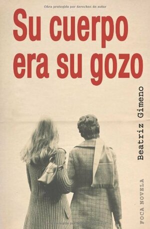 Su cuerpo era su gozo by Beatriz Gimeno