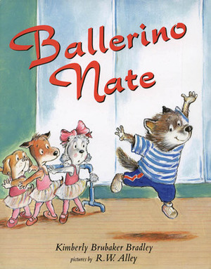 Ballerino Nate by R.W. Alley, Kimberly Brubaker Bradley