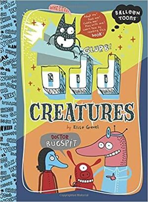 Odd Creatures by Elise Gravel