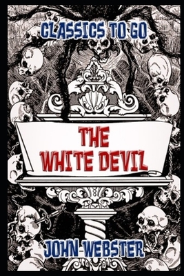 THE WHITE DEVIL Annotated Book With Teacher edition by John Webster