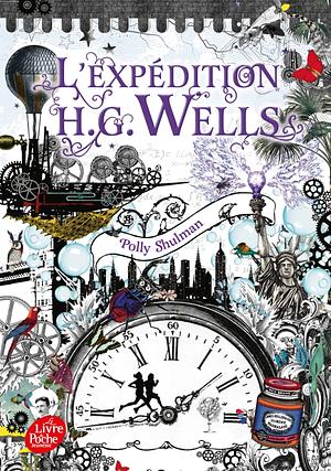 L'expédition H.G. Wells by Polly Shulman