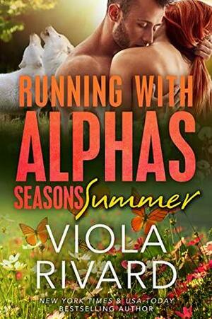 Summer (Running With Alphas: Seasons Book 3) by Viola Rivard