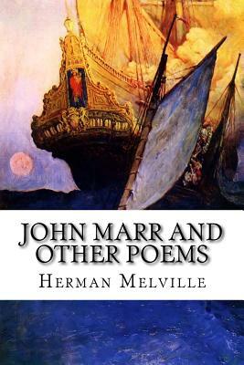 John Marr and Other Poems by Herman Melville