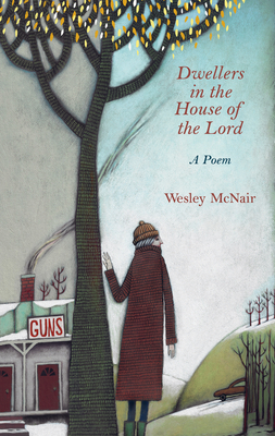Dwellers in the House of the Lord by Wesley McNair