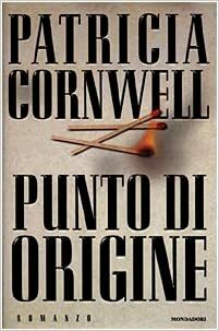 Punto di origine by Patricia Cornwell