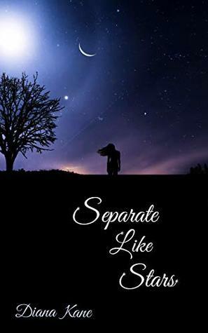 Separate Like Stars by Diana Kane