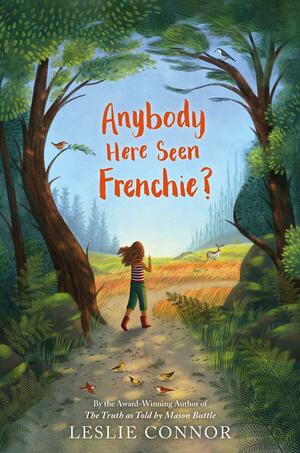 Anybody Here Seen Frenchie? by Leslie Connor