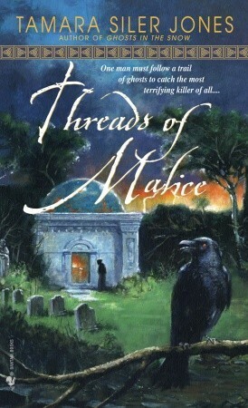 Threads of Malice by Tambo Jones, Tamara Siler Jones