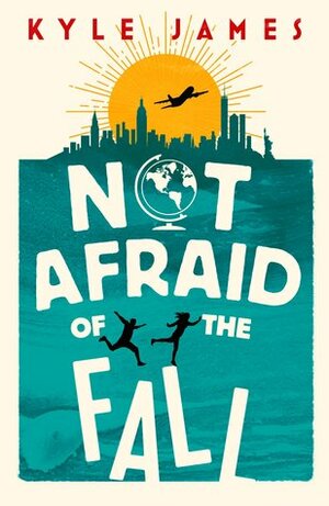 Not Afraid of the Fall by Kyle James