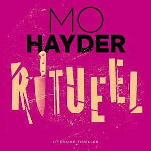 Ritueel by Mo Hayder