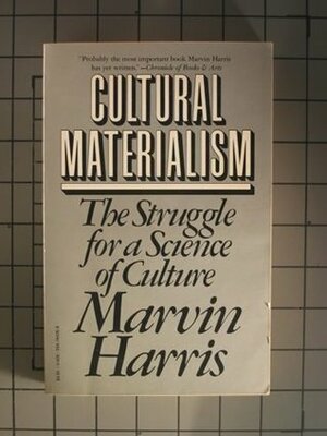 Cultural Materialism by Marvin Harris