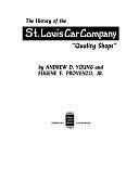 The History of the St. Louis Car Company, "Quality Shops" by Andrew D. Young, Eugene F. Provenzo