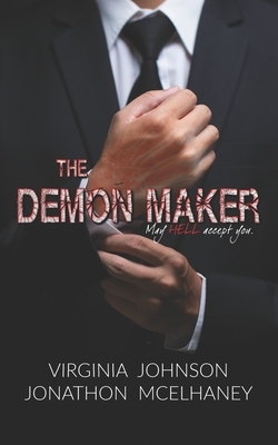 The Demon Maker by Jonathon McElhaney