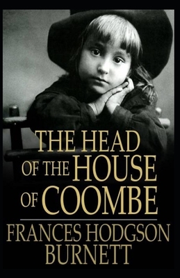 The Head of the House of Coombe Annotated by Frances Hodgson Burnett