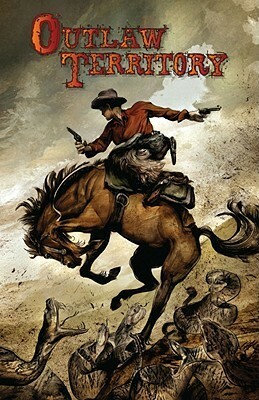 Outlaw Territory, Volume 1 by Joshua Ortega, Khoi Pham, Michael Woods