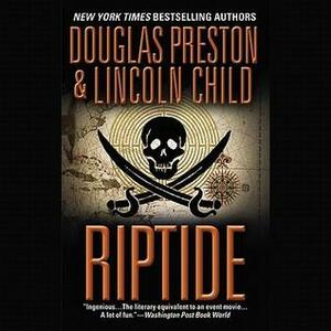 Riptide by Douglas Preston, Lincoln Child