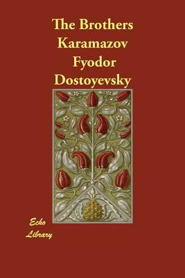 The Brothers Karamazov by Fyodor Dostoevsky