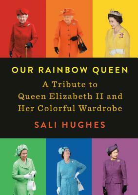 Our Rainbow Queen by Sali Hughes