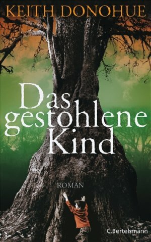 Das gestohlene Kind by Keith Donohue