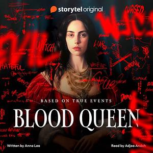 Blood Queen by Anna Lea