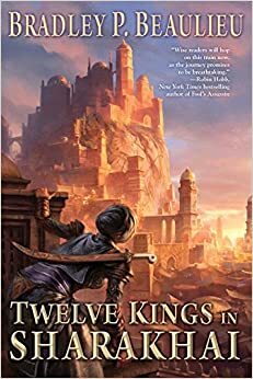 Dvanáct králů Šarachaje by Bradley P. Beaulieu