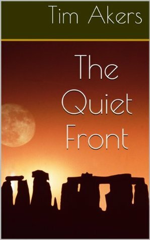 The Quiet Front (The Gunpowder Gods) by Tim Akers