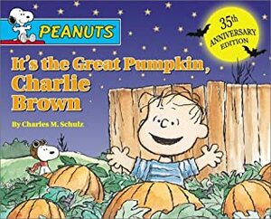 It's the Great Pumpkin, Charlie Brown by Charles M. Schulz