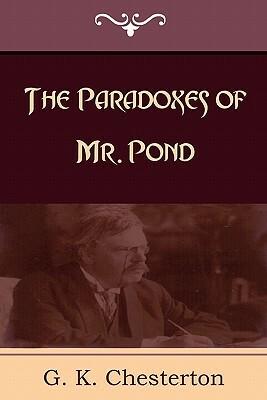 The Paradoxes of Mr. Pond by G.K. Chesterton